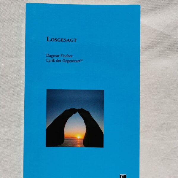 Dagmar Fischer - LOSGESAGT